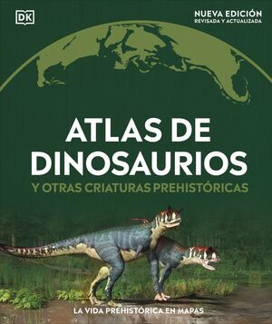 ATLAS DE DINOSAURIOS Y OTRAS CRIATURAS P