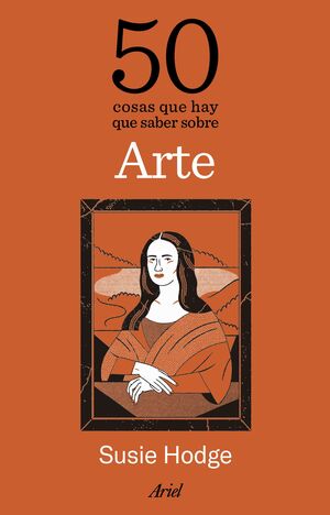 50 COSAS QUE HAY QUE SABER SOBRE ARTE